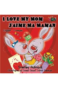 I Love My Mom - J'aime Ma Maman
