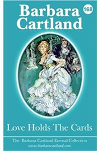 Love Holds the Cards: Volume 68 (The Barbara Cartland Eternal Collection)