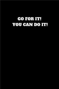 Go for It! You Can Do It!