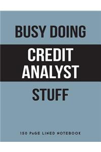 Busy Doing Credit Analyst Stuff