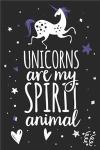 Unicorns Are My Spirit Animal