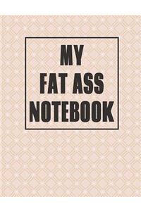 My Fat Ass Notebook