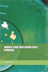Auburn State Recreation Area Camping