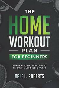 The Home Workout Plan for Beginners