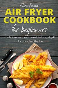 Air Fryer Cookbook for Beginners