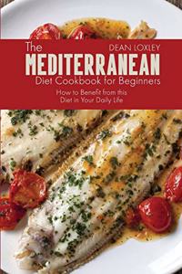 The Mediterranean Diet Cookbook For Beginners