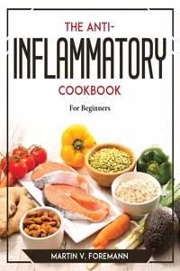 The Anti-Inflammation Cookbook