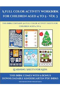 Learning Sheets for Kids (A full color activity workbook for children aged 4 to 5 - Vol 3)