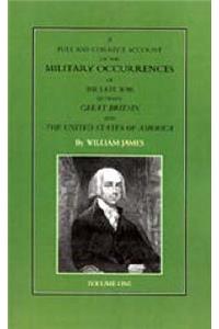 Full and Correct Account of the Military Occurrences of the Late War Between Great Britain and the United States of America