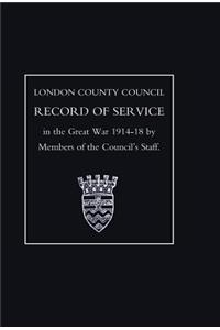 London County Council Record of War Service (1914 18)