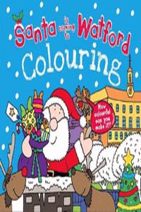 Santa is Coming to Watford Colouring Book