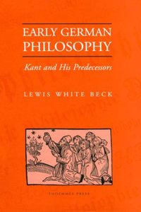 Early German Philosophy: Kant and His Predecessors