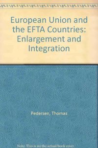 European Union and the EFTA Countries: Enlargement and Integration