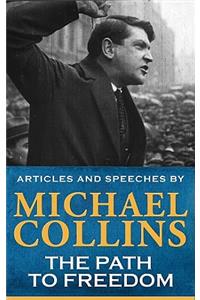 The Path to Freedom: Articles and Speeches