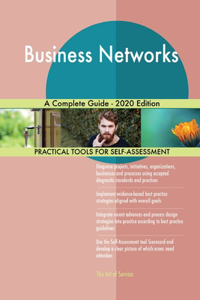 Business Networks A Complete Guide - 2020 Edition