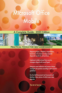 Microsoft Office Mobile A Complete Guide - 2020 Edition