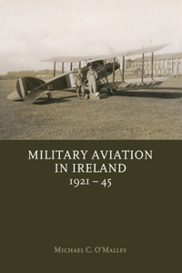 Military Aviation in Ireland, 1921-45