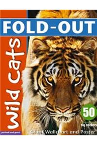 Wild Cats Fold-Out: Giant Wallchart, Poster and 50 Big Stickers. for Ages 6+