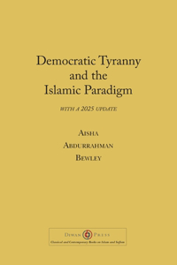 Democratic Tyranny and the Islamic Paradigm