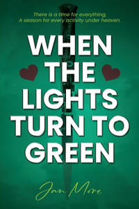 When The Lights Turn To Green