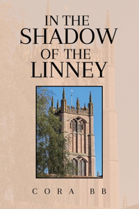 In the Shadow of the Linney