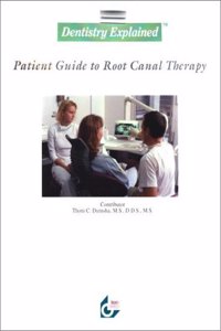 Dentistry Explained: A Patient Guide to Root Canal Therapy