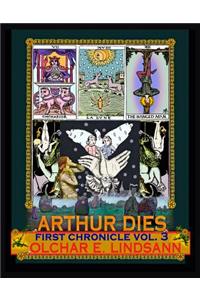 Arthur Dies: First Chronicle, Vol. 3