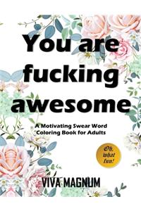 You Are Fucking Awesome
