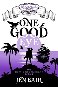 One Good Eye - A Misplaced Adventures Novel