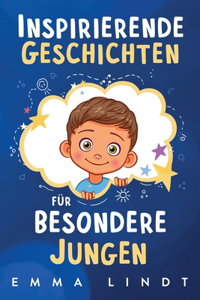 Inspirierende Geschichten für besondere Jungen