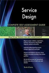 Service Design Complete Self-Assessment Guide