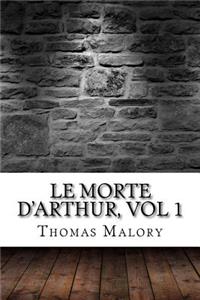Le Morte D'Arthur, vol 1