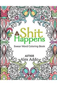 Shit Happens Swear Word Coloring Book