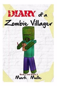 Diary of a Zombie Villager, Book 2 and Book 3 (An Unofficial Minecraft Book for Kids Ages 9 - 12 (Preteen)