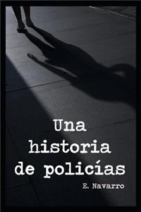 Una Historia de Polic