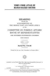 Yemen under attack by Iranian-backed Houthis