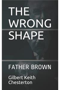 The Wrong Shape: Father Brown