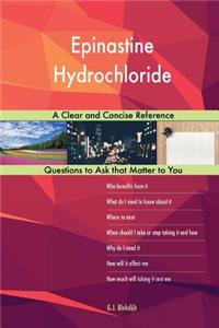 Epinastine Hydrochloride; A Clear and Concise Reference