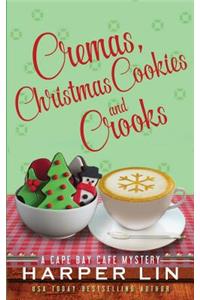 Cremas, Christmas Cookies, and Crooks