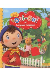 Oui-Oui Et L'Arrosoir Magique