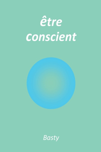Être conscient
