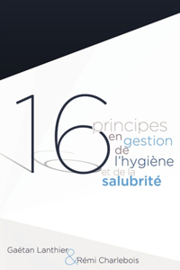 16 Principes En Gestion de L'Hygiene Et de La Salubrite