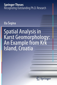 Spatial Analysis in Karst Geomorphology: An Example from KRK Island, Croatia