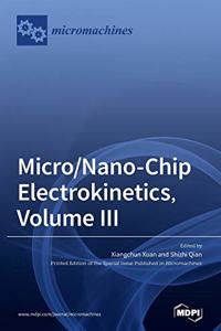 Micro/Nano-Chip Electrokinetics, Volume III