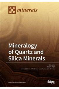 Mineralogy of Quartz and Silica Minerals