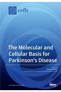 Molecular and Cellular Basis for Parkinson's Disease