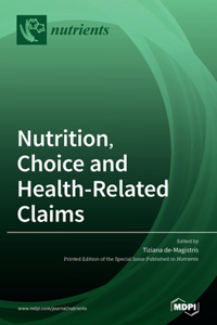 Nutrition, Choice and Health-Related Claims