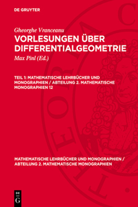 Mathematische Lehrbücher und Monographien / Abteilung 2. Mathematische Monographien Vorlesungen über Differentialgeometrie