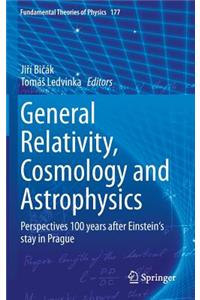 General Relativity, Cosmology and Astrophysics