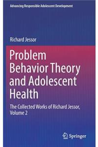 Problem Behavior Theory and Adolescent Health